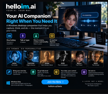 helloim.ai — your AI, your way. A Windows desktop companion with six selectable assistants: Nova, Capcom, Koan, Noir, Bella and Giles.